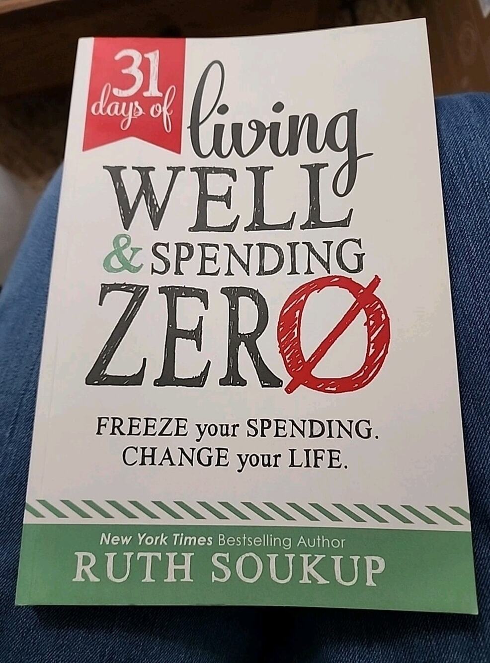 31 Days of Living Well and Spending Zero: Freeze Your Spending. Change Your Life